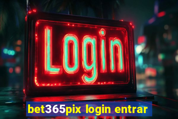 bet365pix login entrar